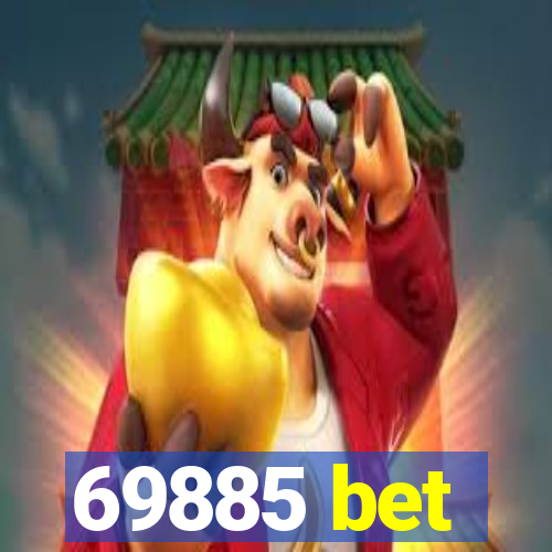 69885 bet